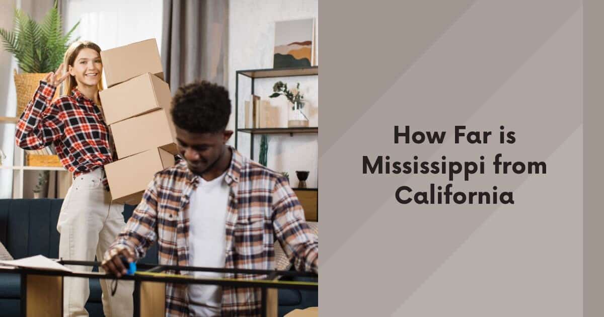 How Far is Mississippi from California